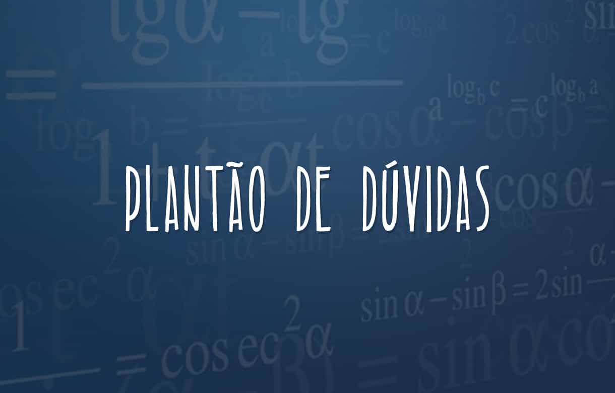 Plantão de Dúvidas em Exatas